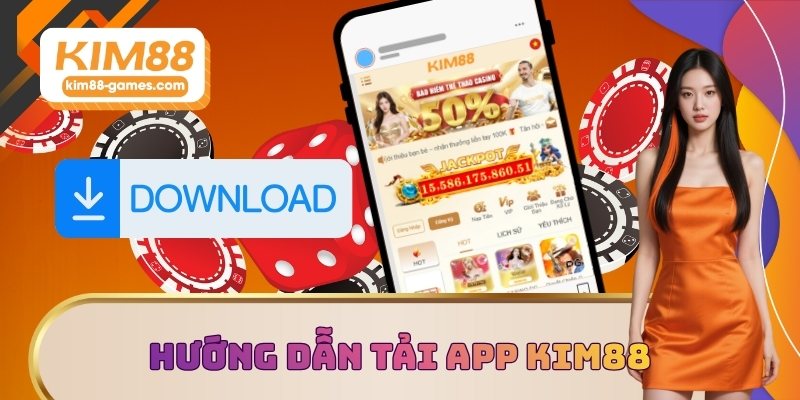 Hướng dẫn tải app KIM88